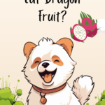 can dogs eat dragon fruit